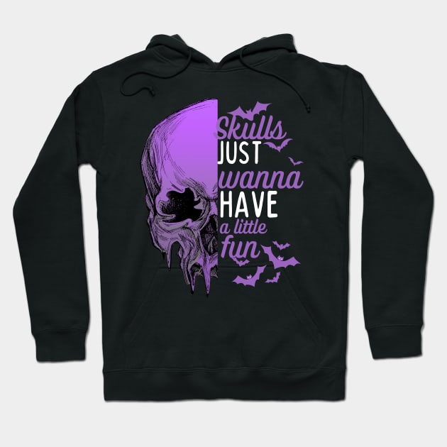 Skulls just wanna have fun -skull halloween  design Hoodie by Motivated Winning Mindset